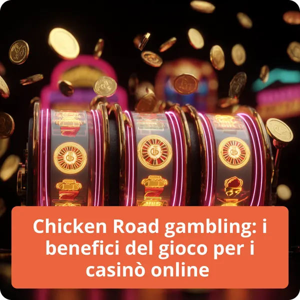 Chicken Road gambling: i benefici del gioco per i casinò online